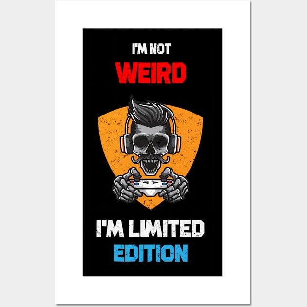 I'M NOT WEIRD I'M LIMITED EDITION Wall Art by kevenwal